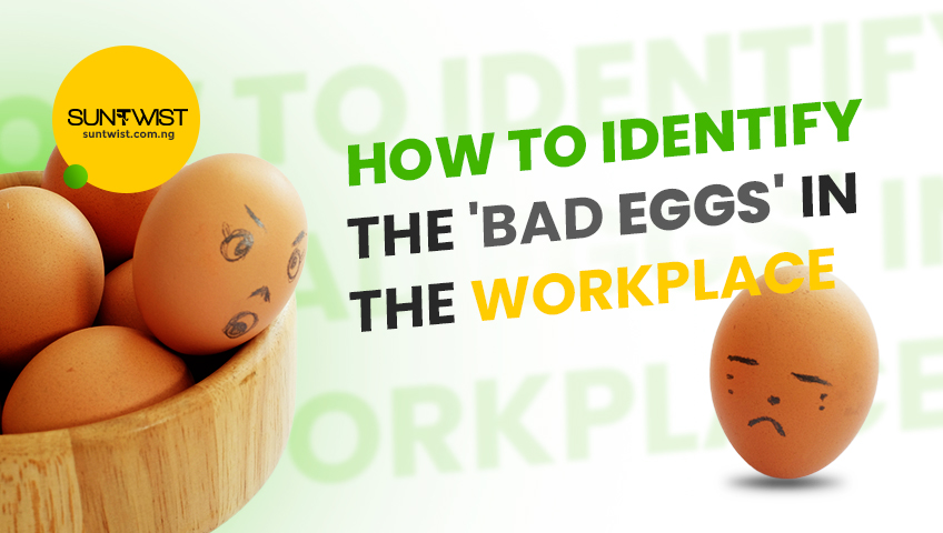 identifying-bad-eggs-at-workplace